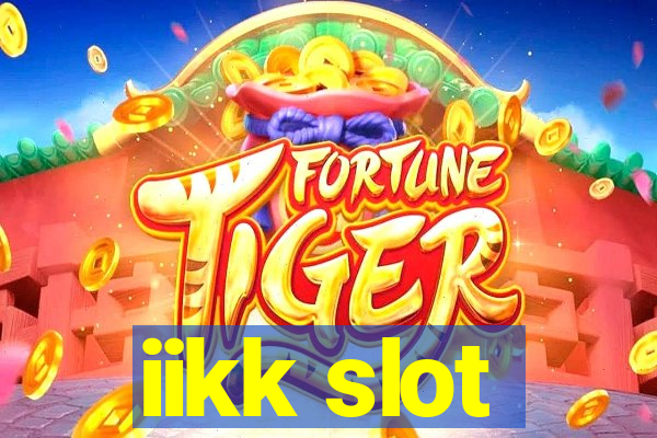 iikk slot